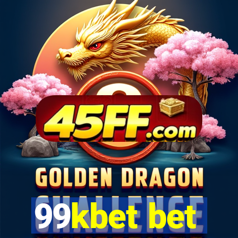 99kbet bet